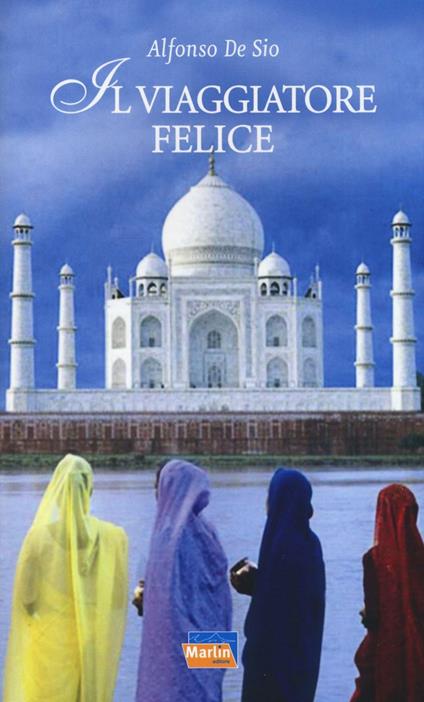 Il viaggiatore felice - Alfonso De Sio - copertina