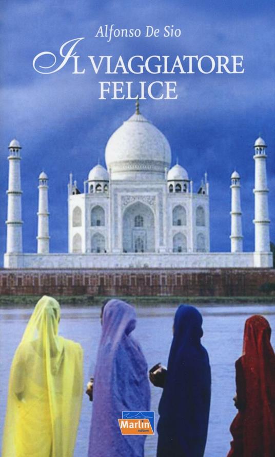 Il viaggiatore felice - Alfonso De Sio - copertina
