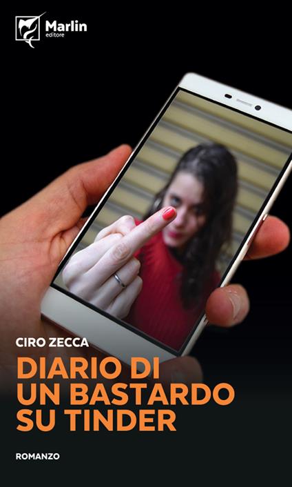 Diario di un bastardo su Tinder - Ciro Zecca - copertina