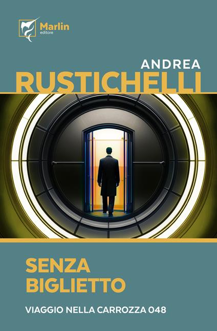 Senza biglietto. Viaggio nella carrozza 048 - Andrea Rustichelli - copertina