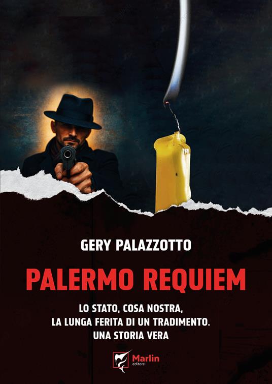 Palermo requiem. Lo Stato, Cosa Nostra, la lunga ferita di un tradimento. Una storia vera - Gery Palazzotto - copertina