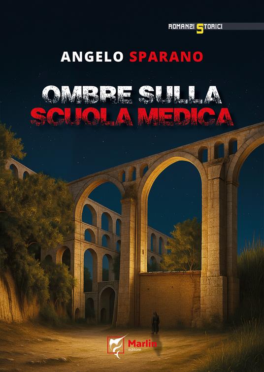 Ombre sulla Scuola Medica - Angelo Sparano - copertina