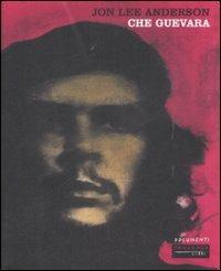 Che Guevara - Jon Lee Anderson - copertina