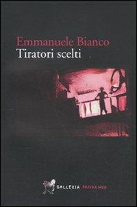 Tiratori scelti - Emmanuele Bianco - copertina