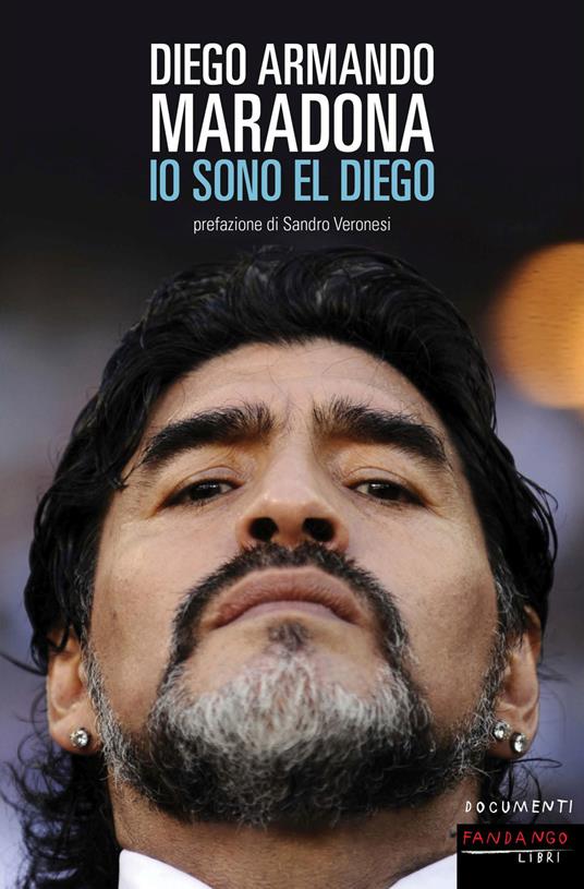 Io sono El Diego - Diego Armando Maradona - copertina