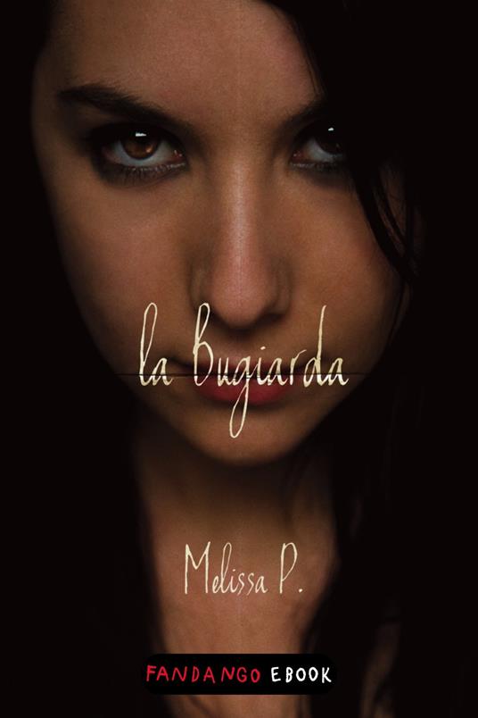 La bugiarda - Melissa P. - ebook