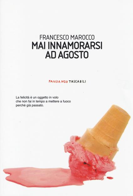 Mai innamorarsi ad agosto - Francesco Marocco - copertina