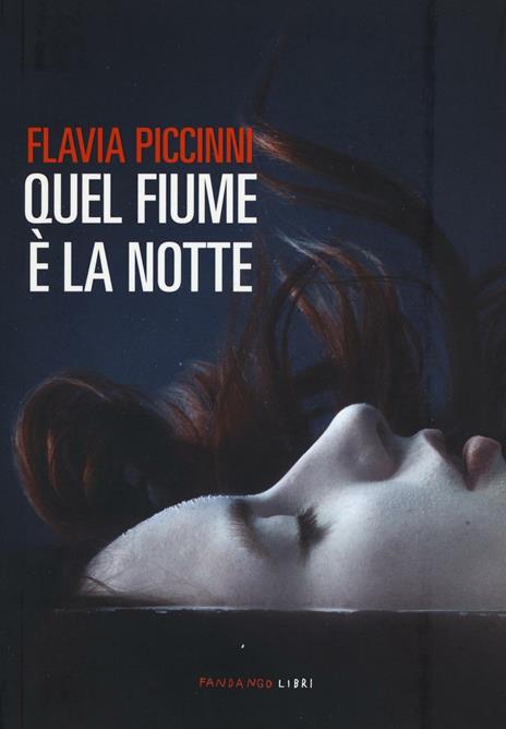 Quel fiume è la notte - Flavia Piccinni - copertina