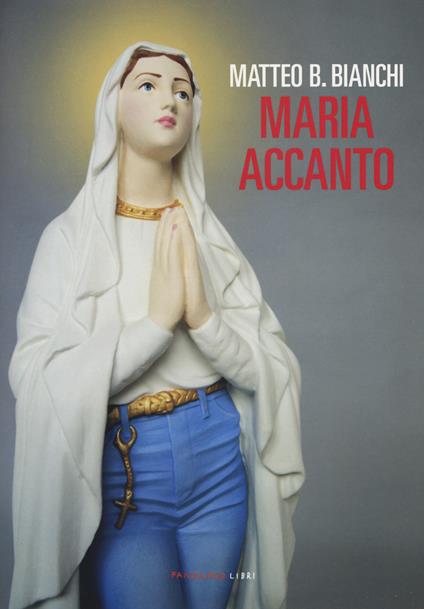 Maria accanto - Matteo B. Bianchi - copertina