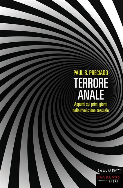 Terrore anale. Appunti sui primi giorni della rivoluzione sessuale - Paul B. Preciado,Liana Borghi - ebook