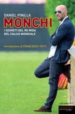 Monchi. I segreti del re Mida del calcio mondiale