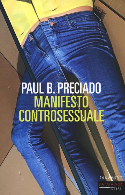 Manifesto controsessuale - Paul B. Preciado - copertina