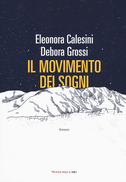 Il movimento dei sogni - Eleonora Calesini,Debora Grossi - copertina