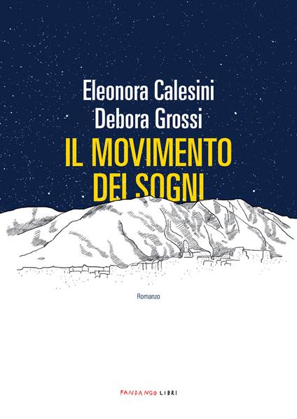 Il movimento dei sogni - Eleonora Calesini,Debora Grossi - ebook