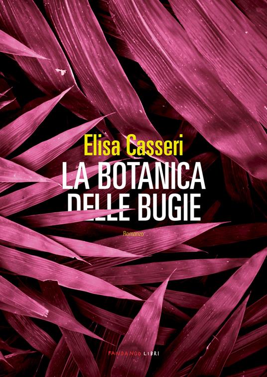 La botanica delle bugie - Elisa Casseri - ebook