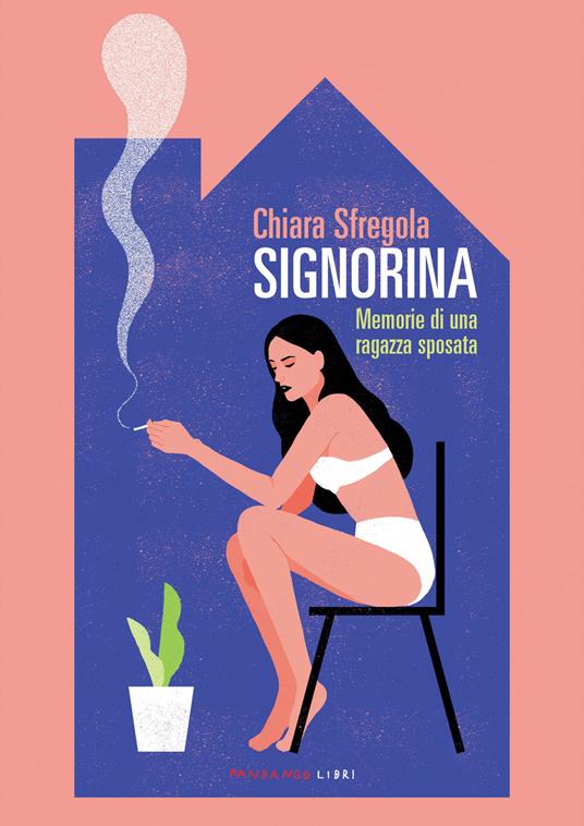 Signorina. Memorie di una ragazza sposata - Chiara Sfregola - copertina