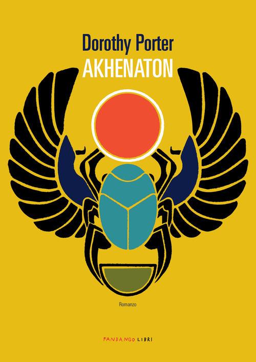 Akhenaton - Dorothy Porter - copertina