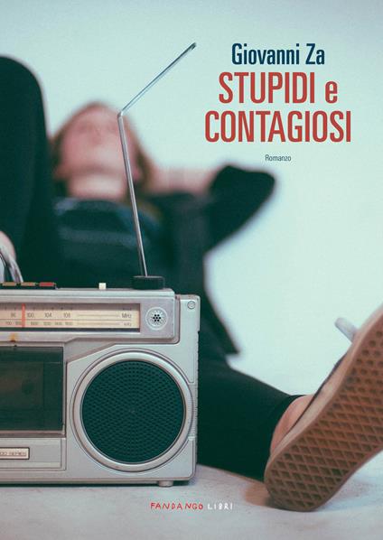 Stupidi e contagiosi - Giovanni Za - ebook