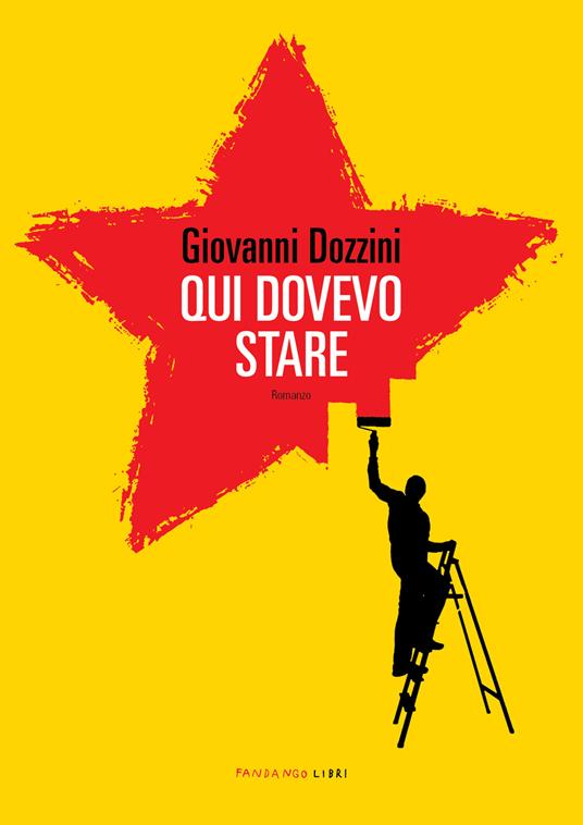 Qui dovevo stare - Giovanni Dozzini - ebook