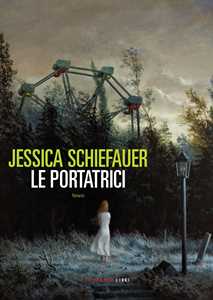 Libro Le portatrici Jessica Schiefauer