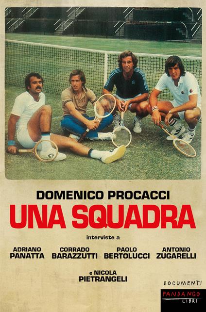 Una squadra - Corrado Barazzuti,Paolo Bertolucci,Adriano Panatta,Nicola Pietrangeli - ebook