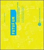 Futurum. Fiera della formazione, Alto Adige. Il progetto dell'allestimento-Südtiroler Bildungsmesse. Die Ausstellungsarchitektur. CD-ROM
