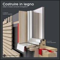 Costruire in legno. Edifici a basso consumo energetico - copertina