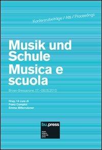 Musik und Schule-Musica e scuola Brixen-Bressanone (7-8 maggio 2010). Ediz. italiana e tedesca - copertina