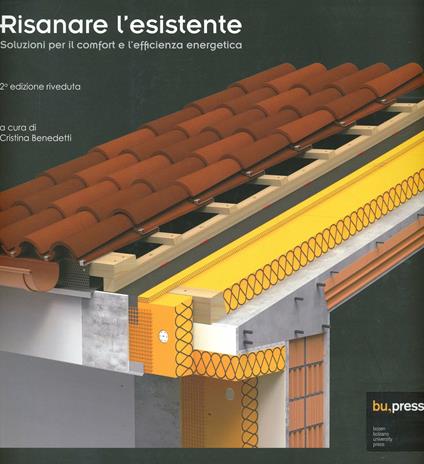 Risanare l'esistente. Soluzioni per il comfort e l'efficienza energetica - copertina