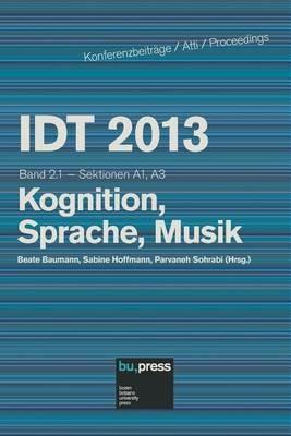 IDT 2013. Kognition, Sprache, Musik. Sektionen A1, A3. Vol. 2\1 - copertina