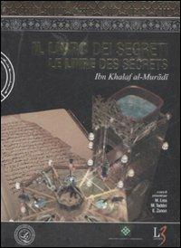 Il libro dei segreti-Le livre des secretes. Con DVD-ROM - Ibn Khalaf Al-Muradi - copertina