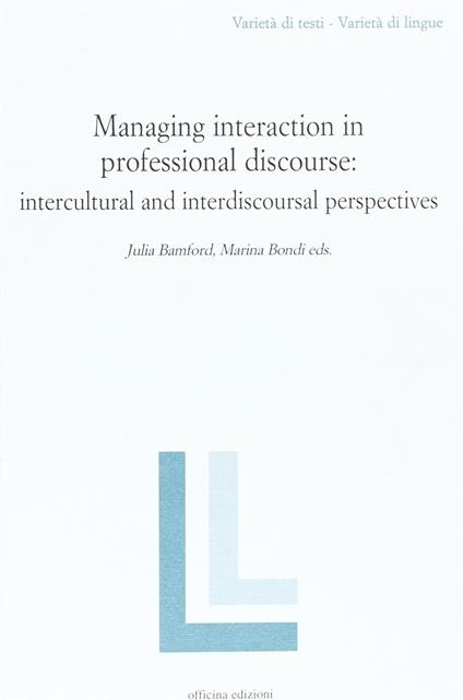 Managing interaction in professional discourse - Julia Bamford,Marina Bondi - copertina
