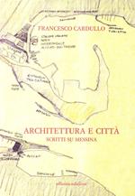 Architettura e città. Scritti su Messina