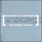 Eterotopie urbane