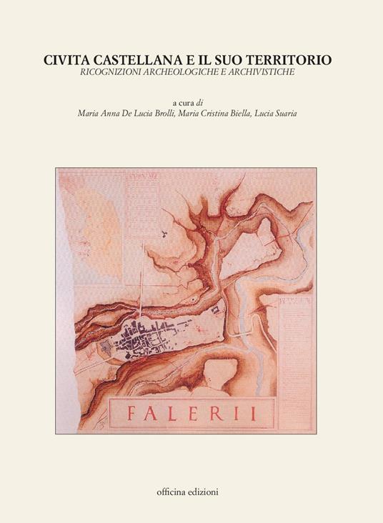Civita Castellana e il suo territorio. Ricognizioni archeologiche e archivistiche. Ediz. illustrata. Con CD - copertina
