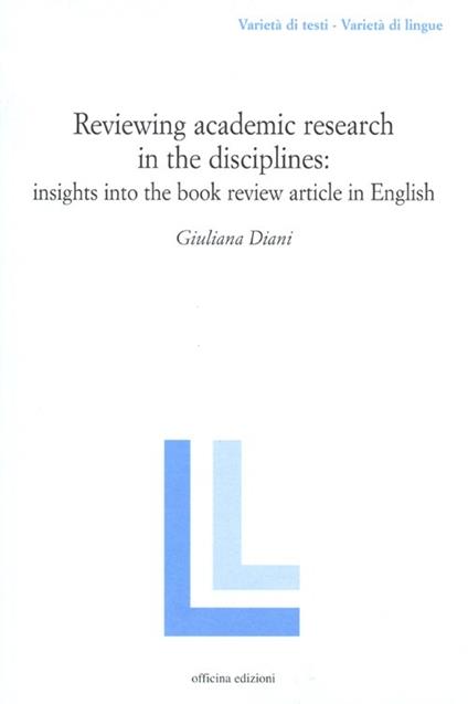 Reviewing academic research in the disciplines: insights into the book review article in Ehglish - Giuliana Diani - copertina