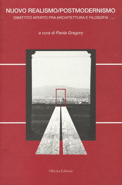 Nuovo realismo/postmodernismo. Dibattito aperto fra architettura e filosofia - copertina
