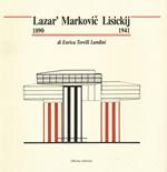 Lazar' Marcovic Lisickij (1890-1941). Ediz. illustrata