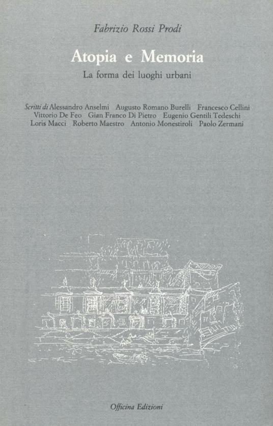 Atopia e memoria. La forma dei luoghi urbani - Fabrizio Rossi Prodi - copertina