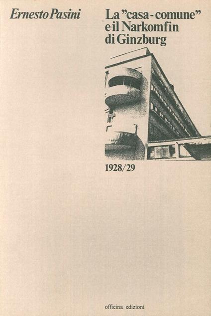 La Casa comune e il Narkomfin di Ginzburg (1928-29) - Ernesto Pasini - copertina
