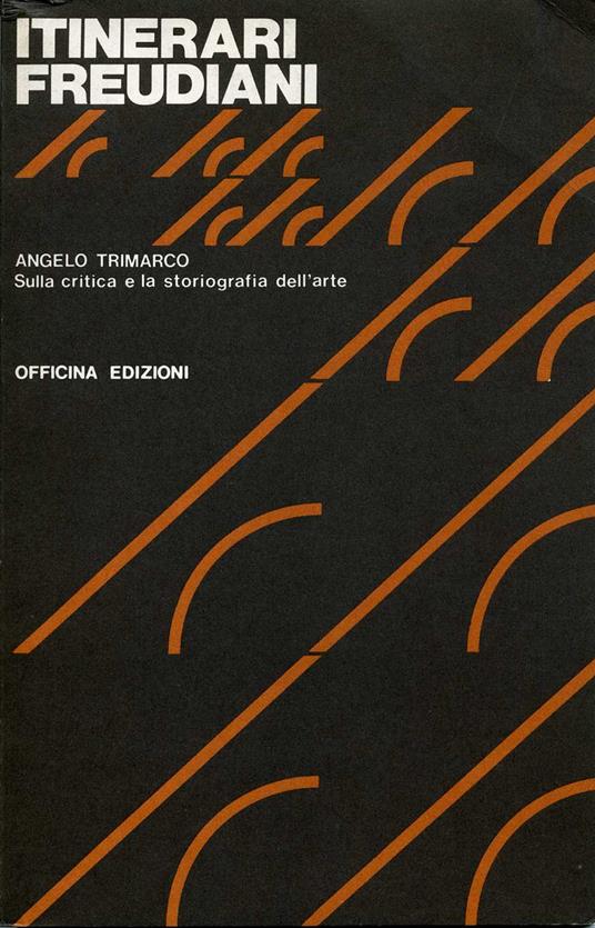 Itinerari freudiani. Sulla critica e la storiografia dell'arte - Angelo Trimarco - copertina