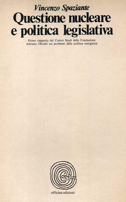 Questione nucleare e politica legislativa - Vincenzo Spaziante - copertina