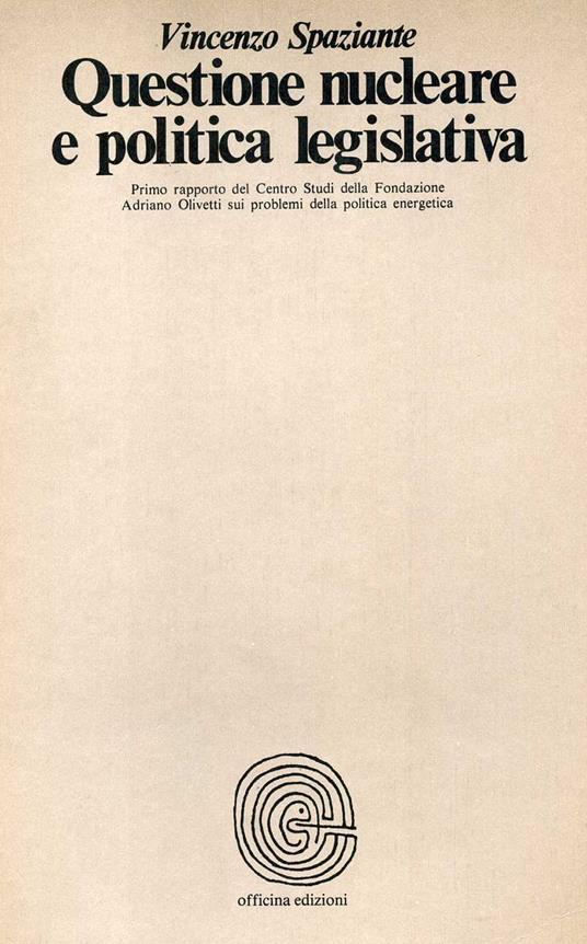 Questione nucleare e politica legislativa - Vincenzo Spaziante - copertina