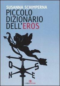 Piccolo dizionario dell'eros - Susanna Schimperna - copertina
