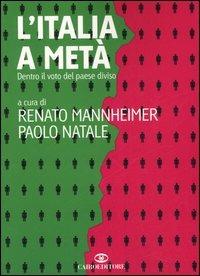 L'Italia a metà. Dentro il voto del Paese diviso - copertina