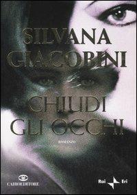 Chiudi gli occhi - Silvana Giacobini - 2