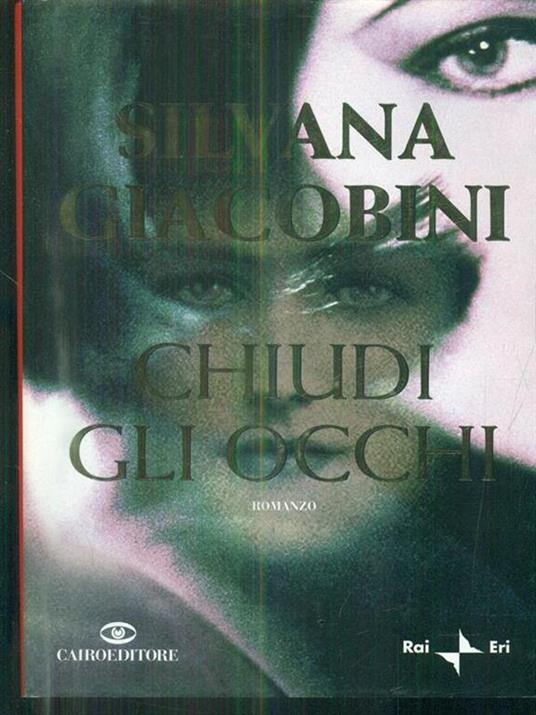 Chiudi gli occhi - Silvana Giacobini - copertina