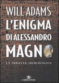 L'enigma di Alessandro Magno - Will Adams - copertina