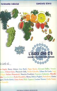 L'isola che c'è. Viaggio nella realtà della fantasia. Ediz. illustrata