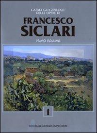 Catalogo generale delle opere di Francesco Siclari Vol. 1
